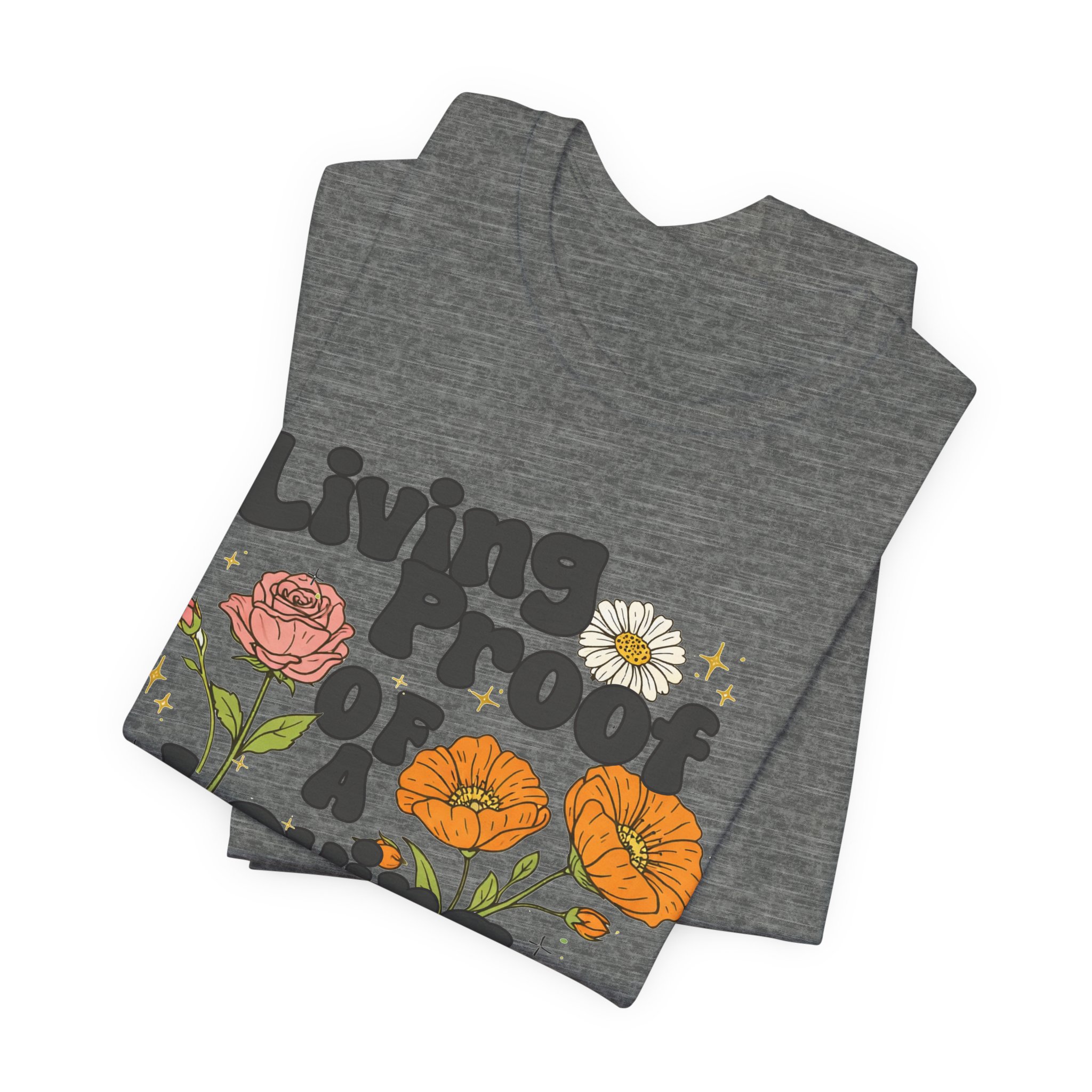 Living Proof of a Loving God T-Shirt - Image 26