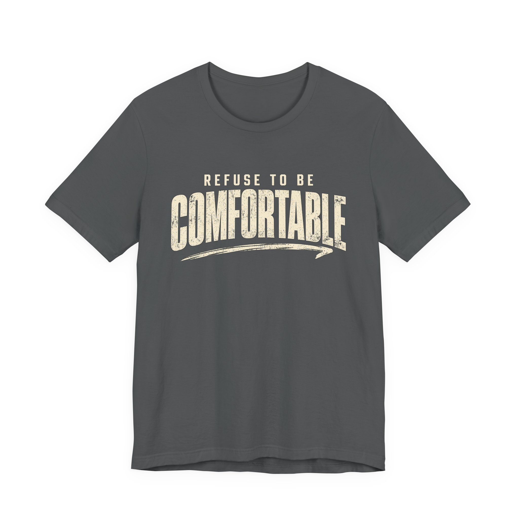 Comfortable Graphic Tee — "Refuse to Be Comfortable" Retro Text T-Shirt - Image 2
