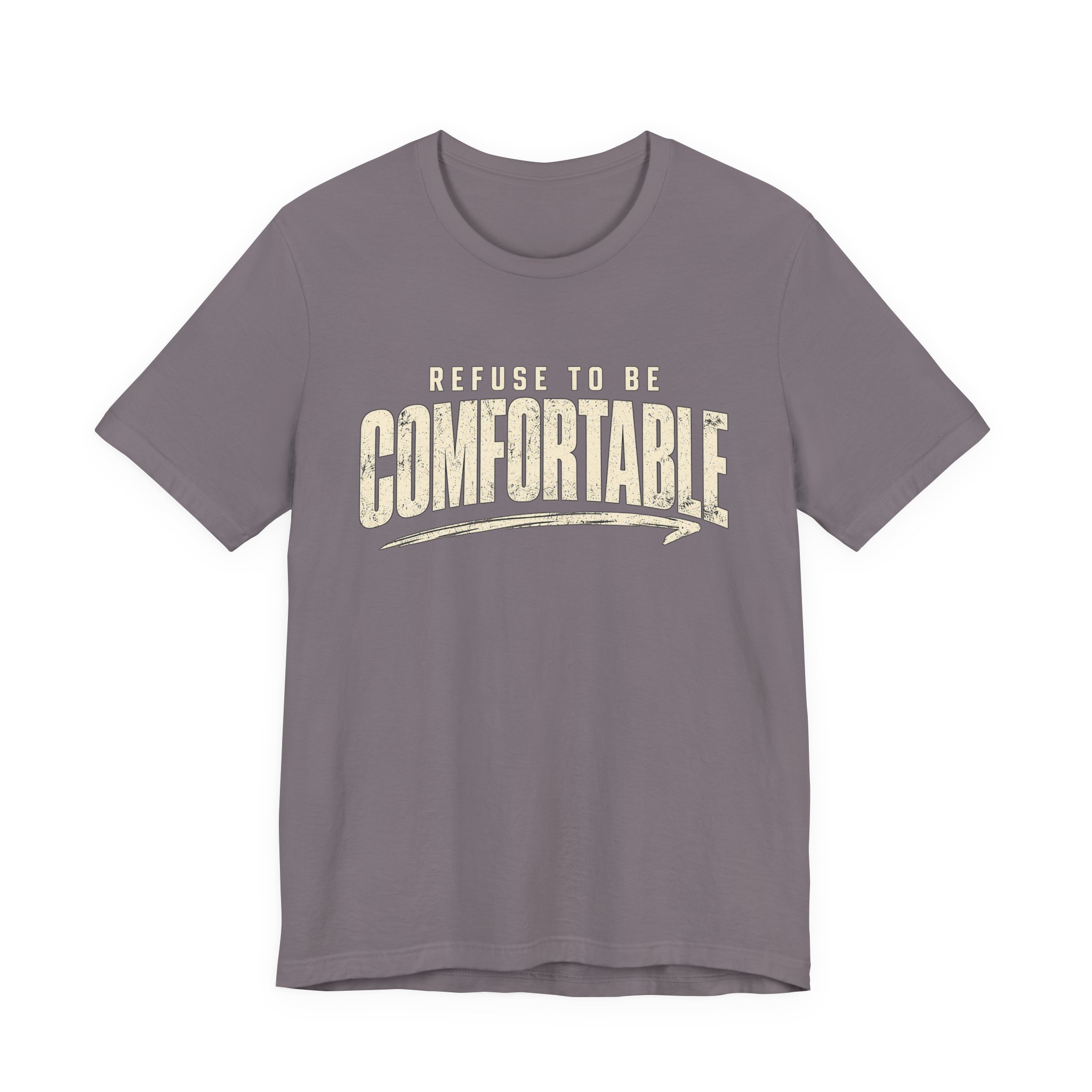 Comfortable Graphic Tee — "Refuse to Be Comfortable" Retro Text T-Shirt - Image 34