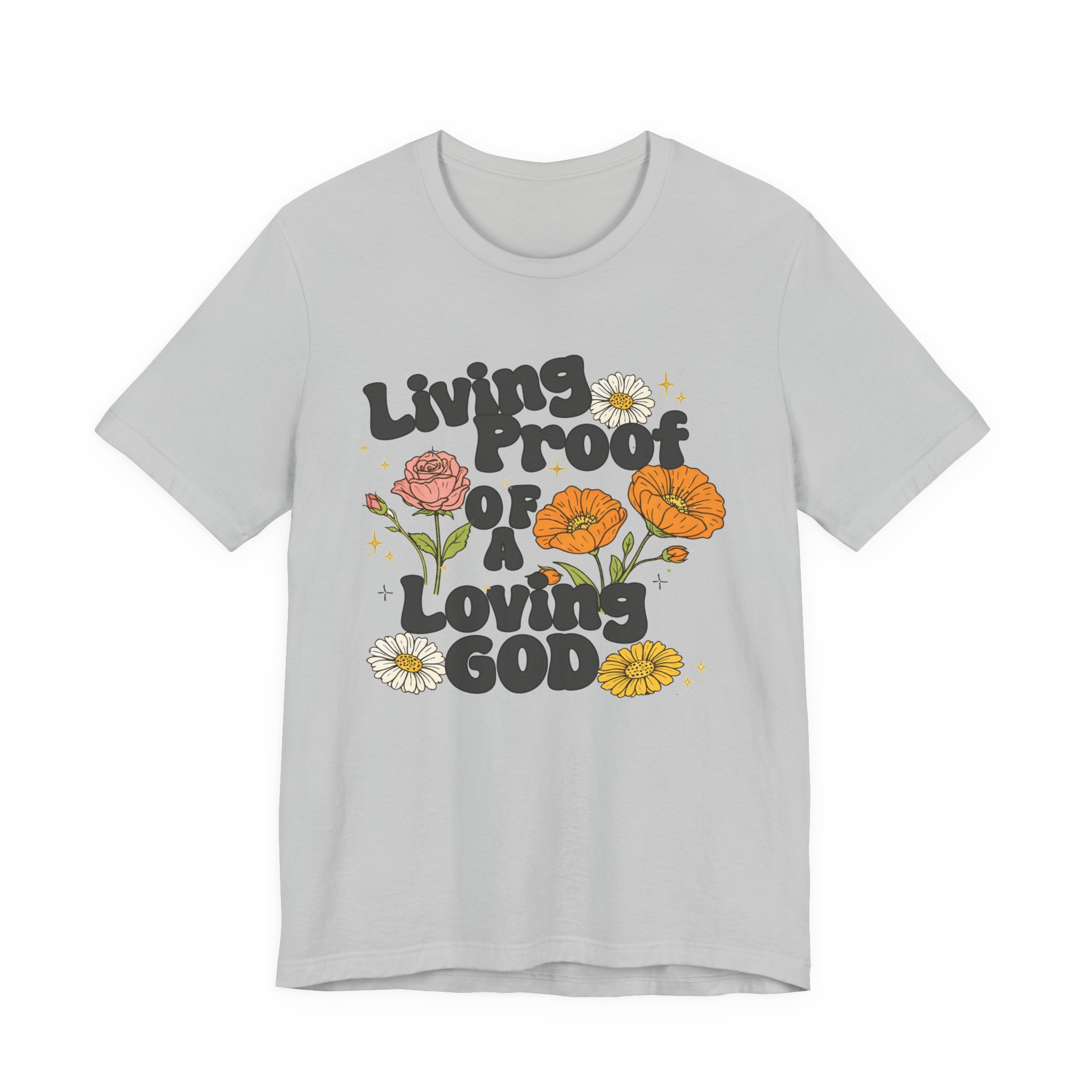 Living Proof of a Loving God T-Shirt - Image 6