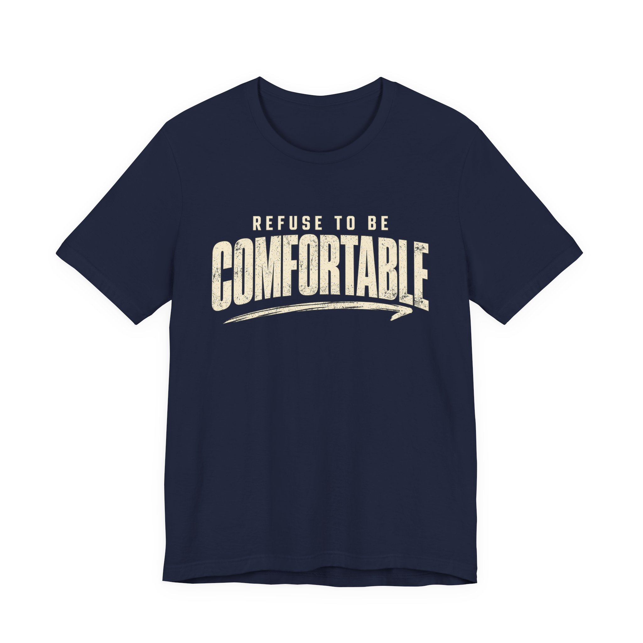 Comfortable Graphic Tee — "Refuse to Be Comfortable" Retro Text T-Shirt - Image 26