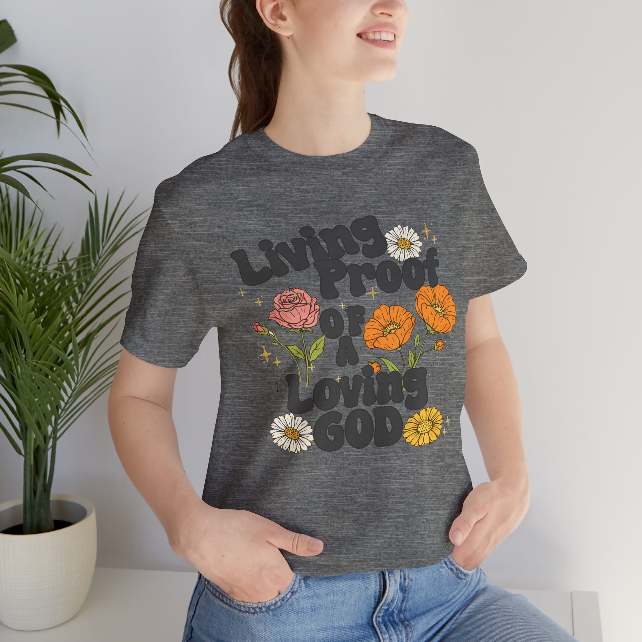 Living Proof of a Loving God T-Shirt - Image 28