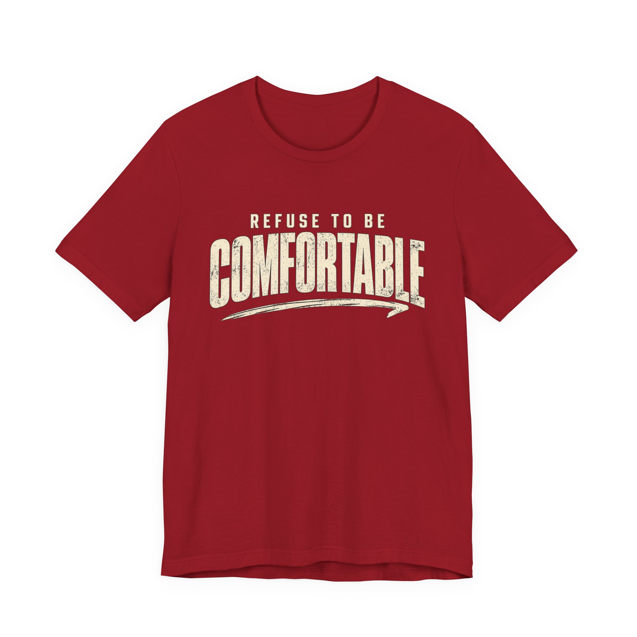 Comfortable Graphic Tee — "Refuse to Be Comfortable" Retro Text T-Shirt - Image 38