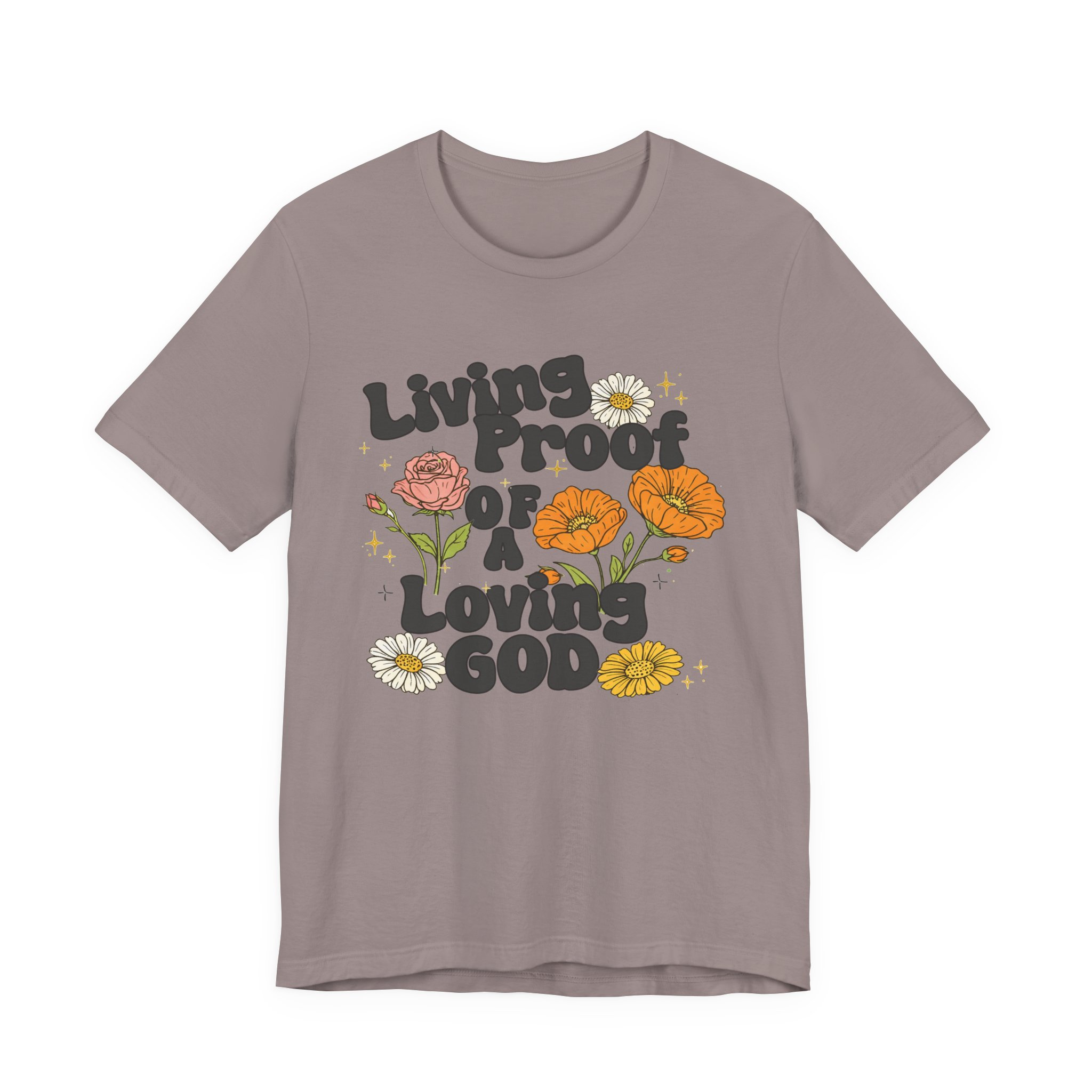 Living Proof of a Loving God T-Shirt - Image 20