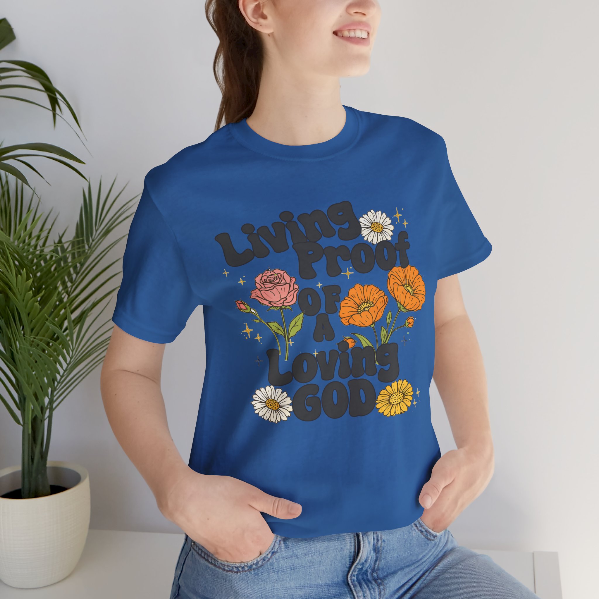 Living Proof of a Loving God T-Shirt - Image 43