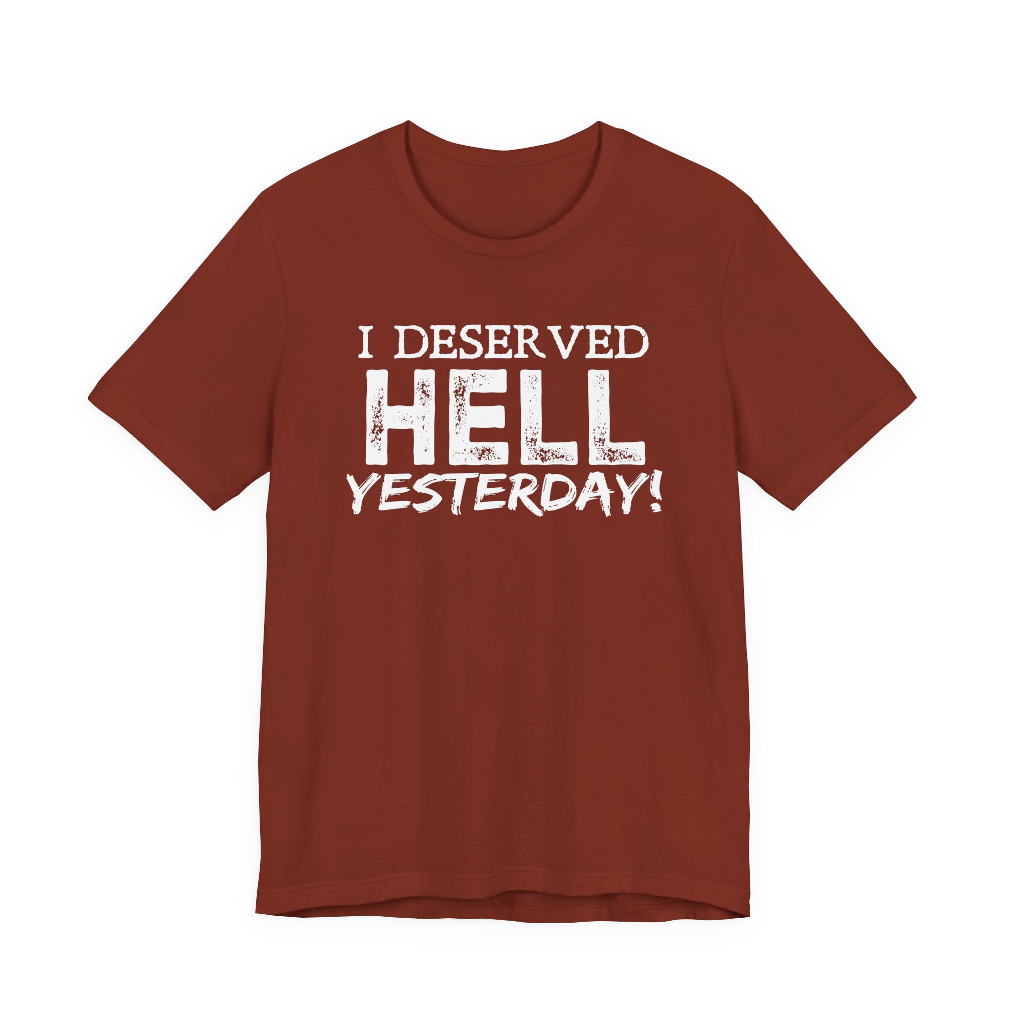 I Deserved Hell Yesterday – Christian Faith T-Shirt - Image 11