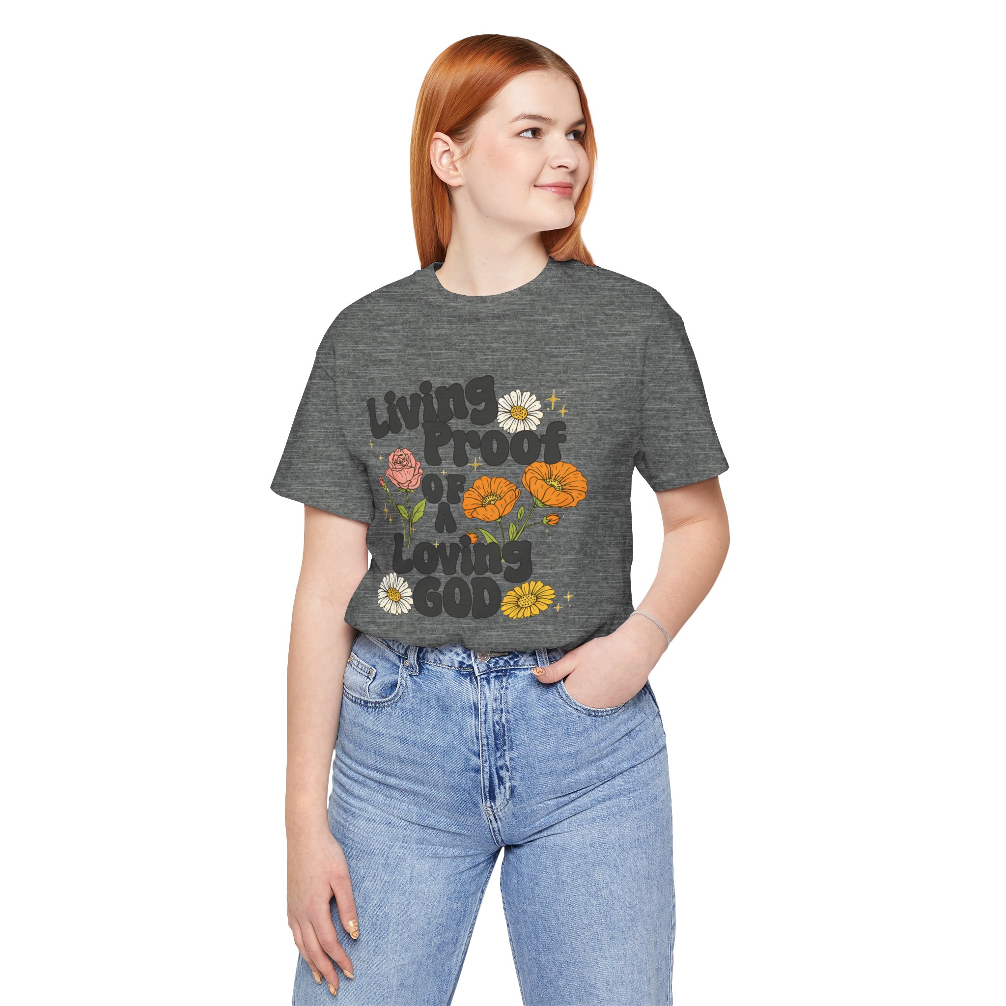 Living Proof of a Loving God T-Shirt - Image 27