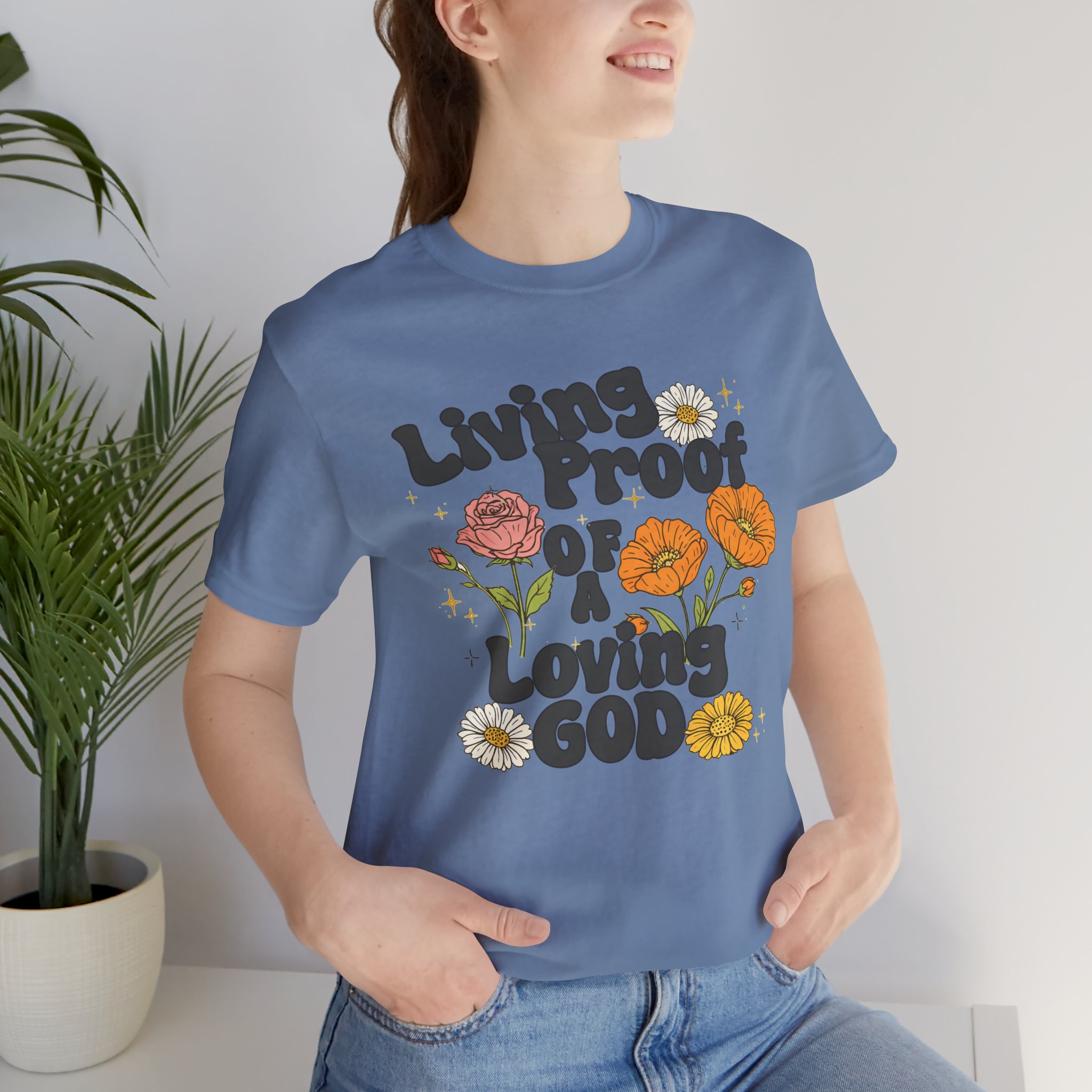 Living Proof of a Loving God T-Shirt - Image 38