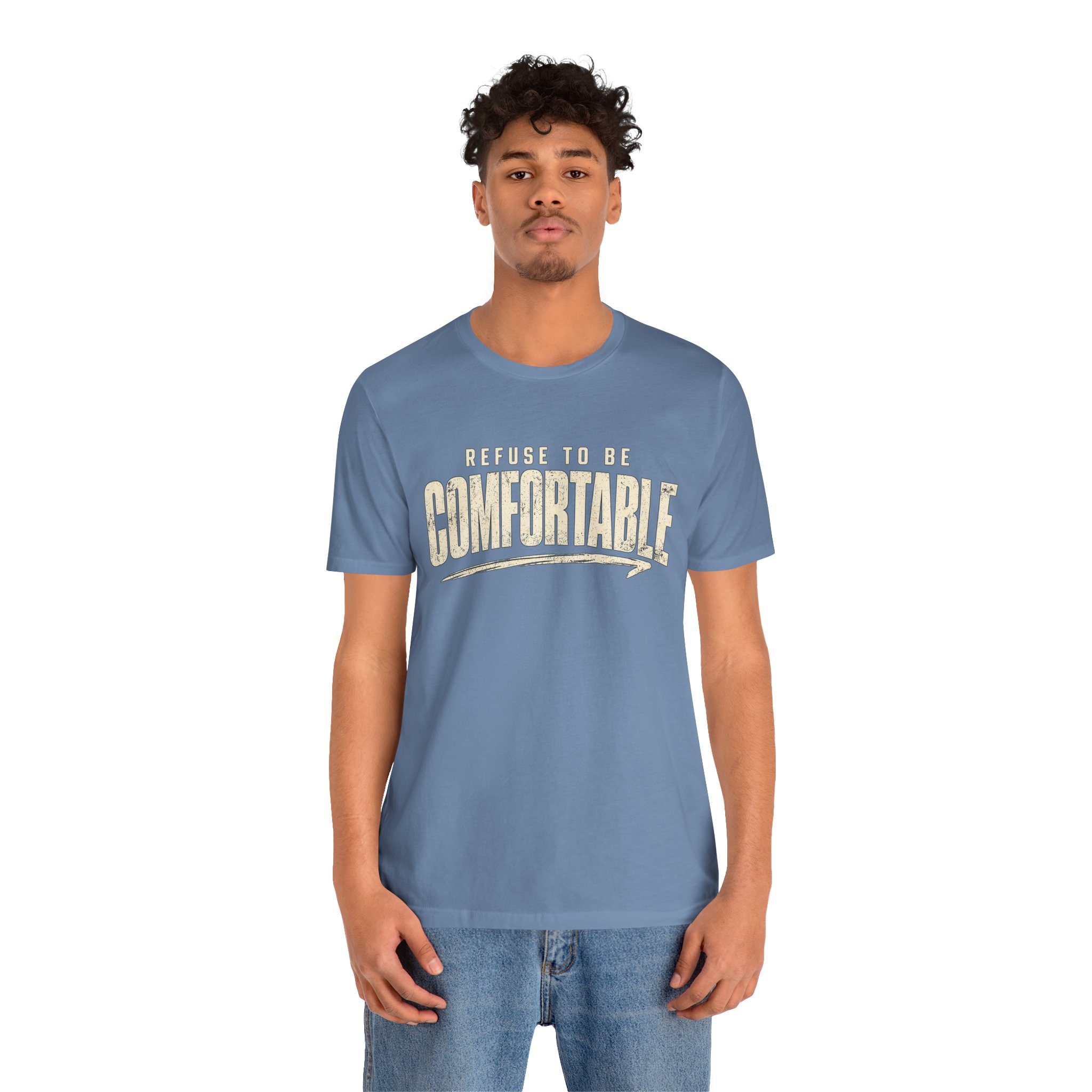 Comfortable Graphic Tee — "Refuse to Be Comfortable" Retro Text T-Shirt - Image 44