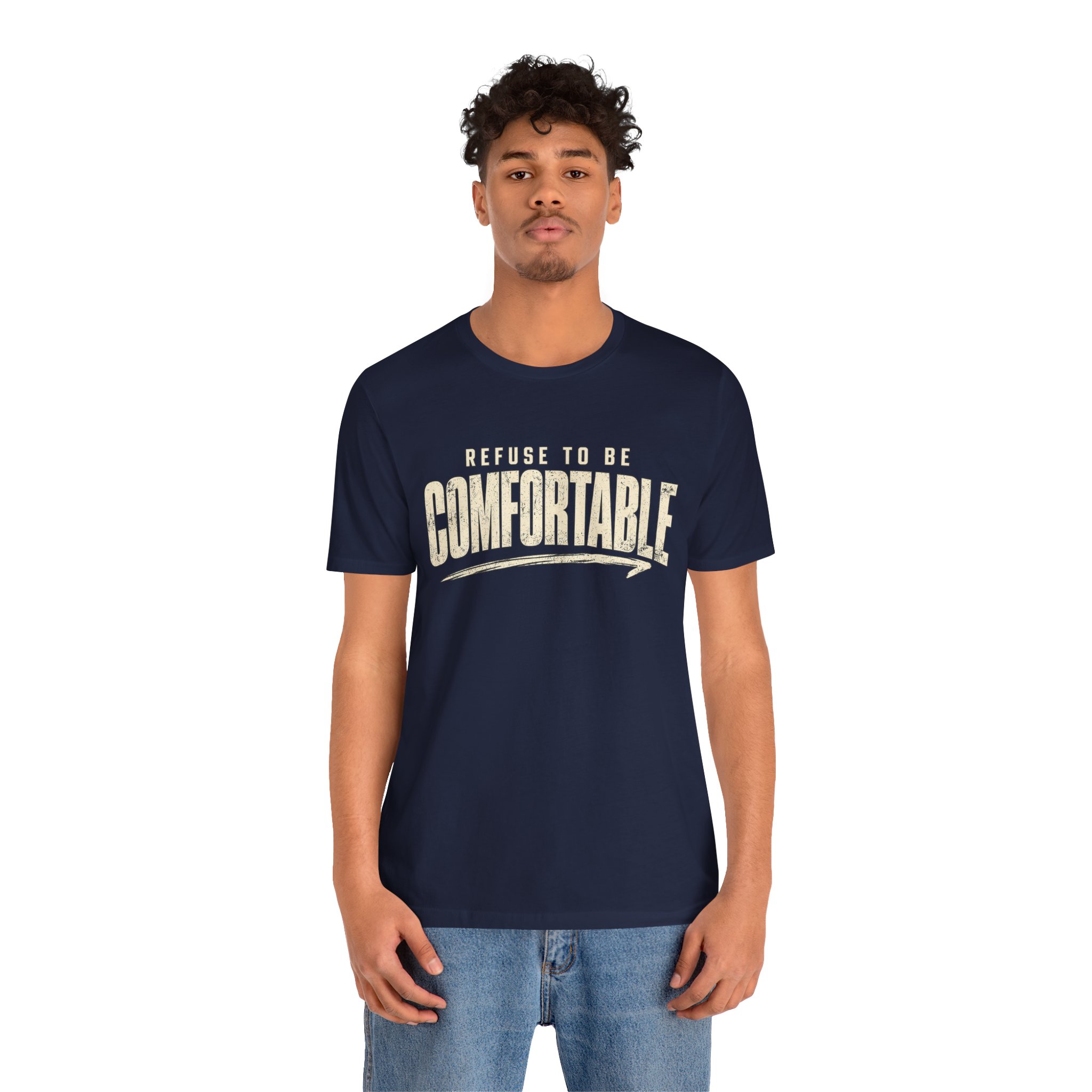 Comfortable Graphic Tee — "Refuse to Be Comfortable" Retro Text T-Shirt - Image 28