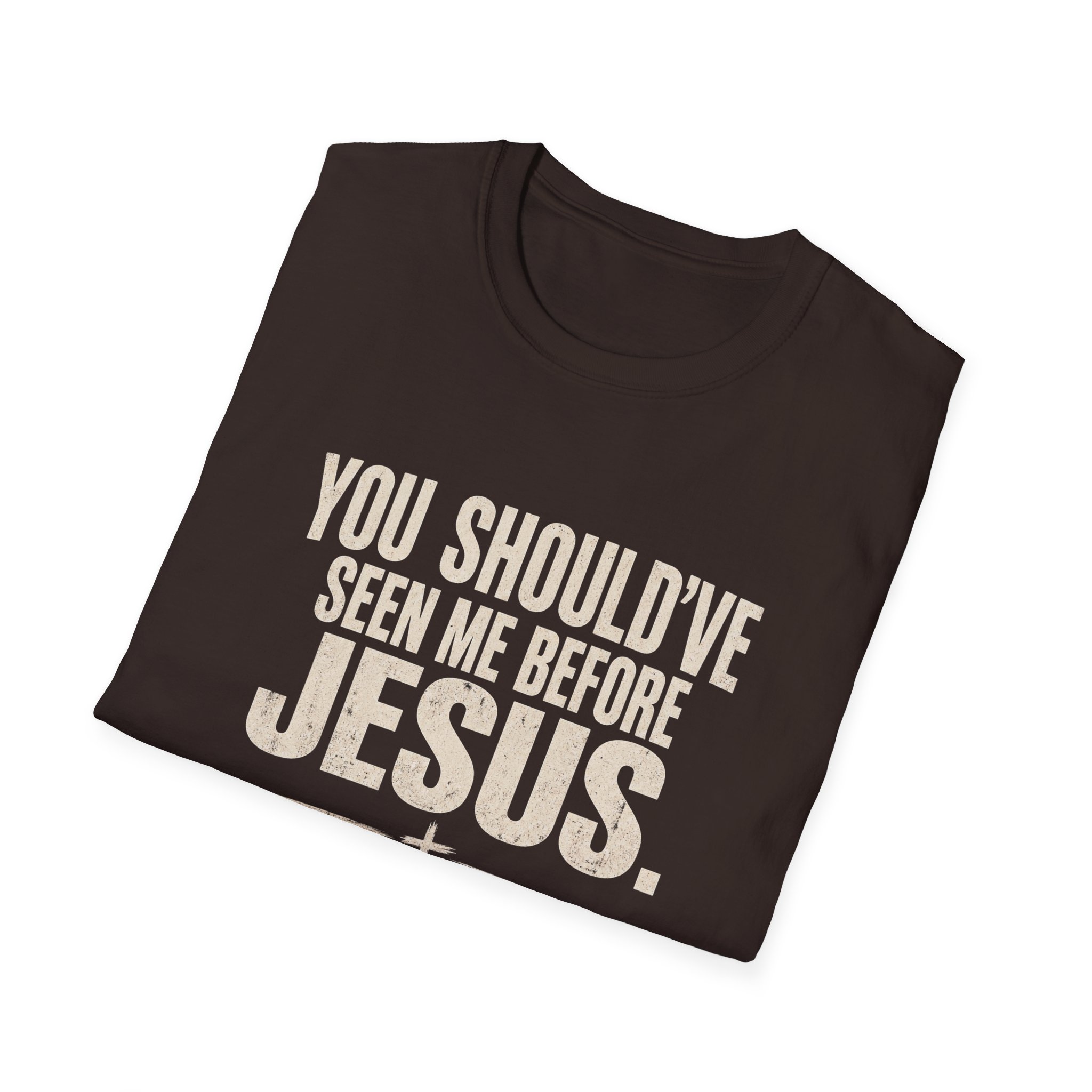 Christian T-Shirt — "You Should've Seen Me Before Jesus" Inspirational Faith Tee - Image 28