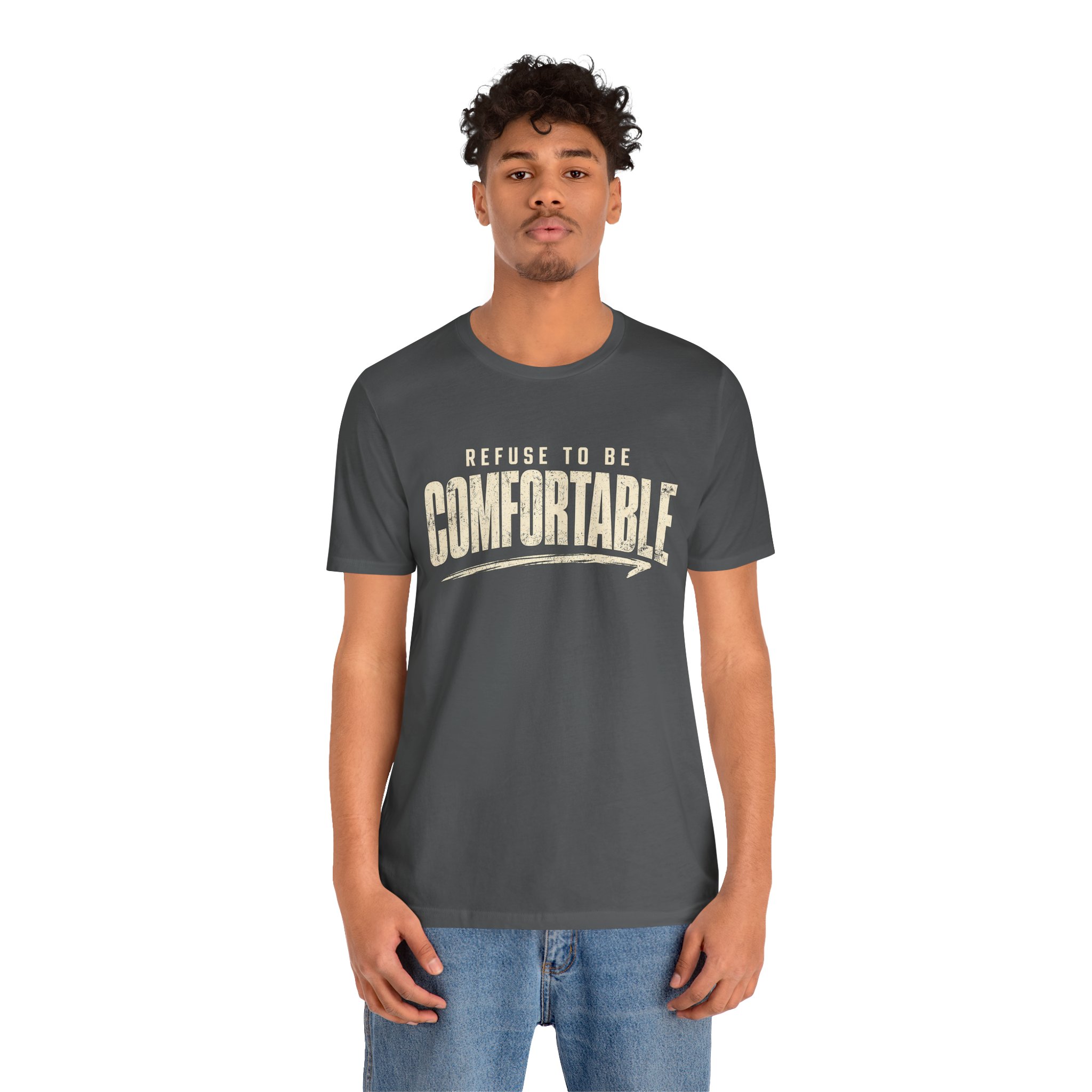 Comfortable Graphic Tee — "Refuse to Be Comfortable" Retro Text T-Shirt - Image 4