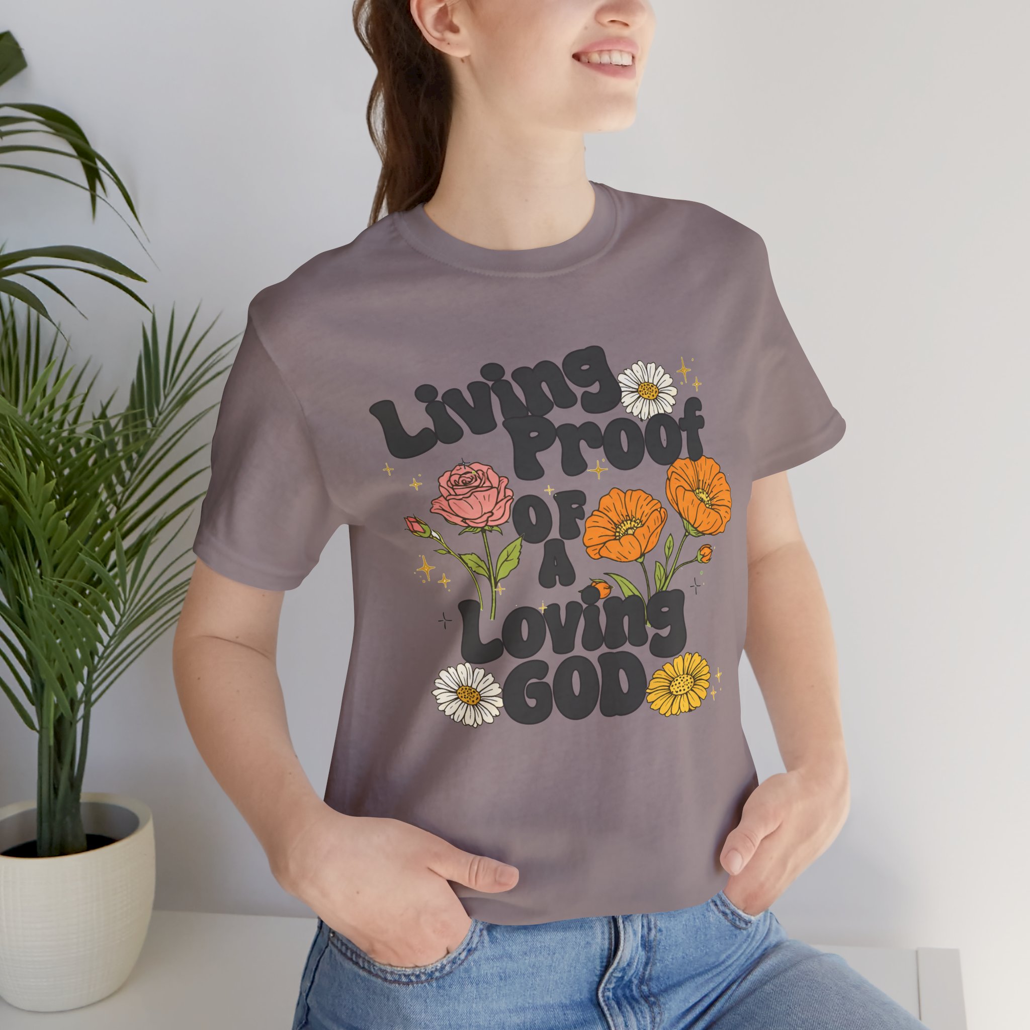 Living Proof of a Loving God T-Shirt - Image 23