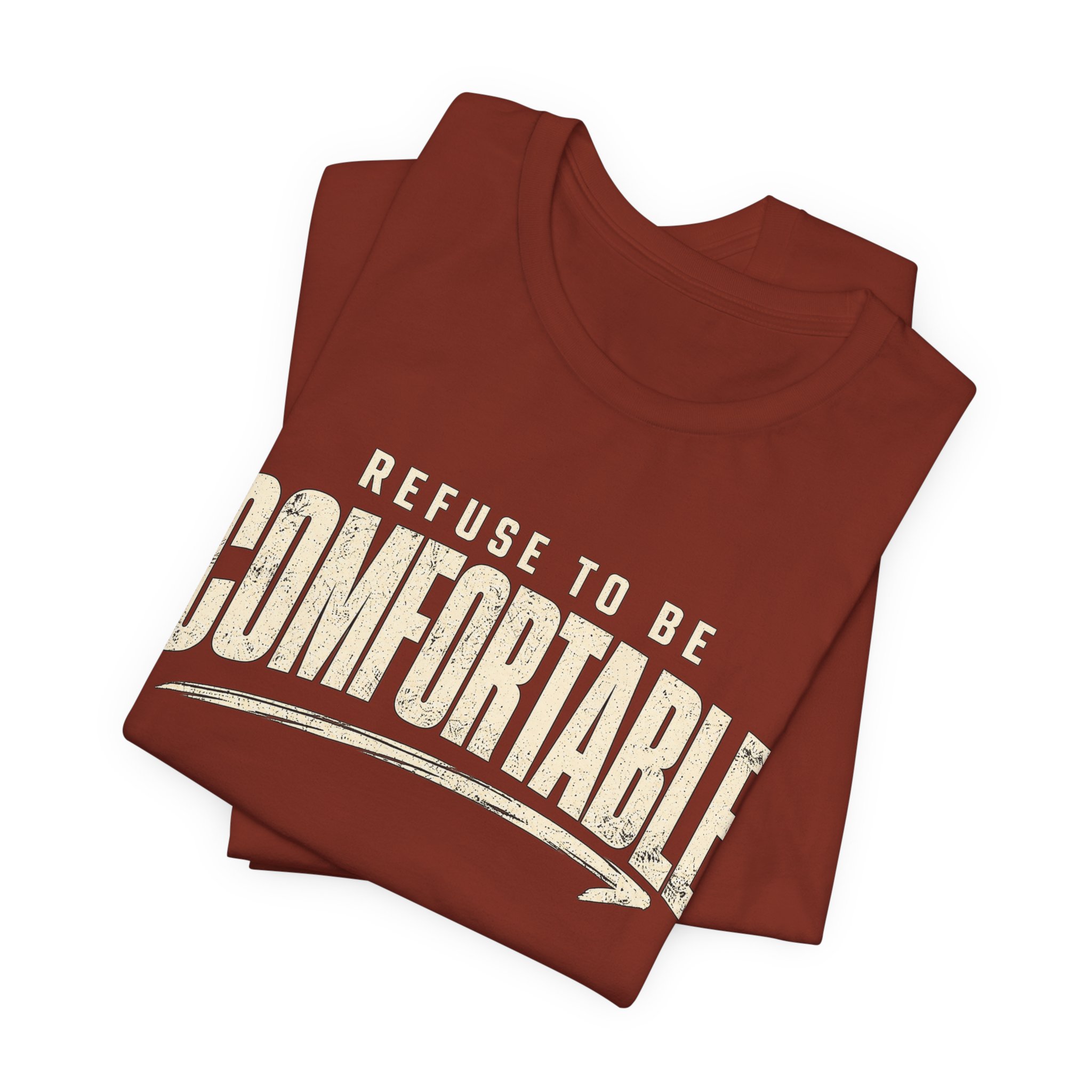 Comfortable Graphic Tee — "Refuse to Be Comfortable" Retro Text T-Shirt - Image 11