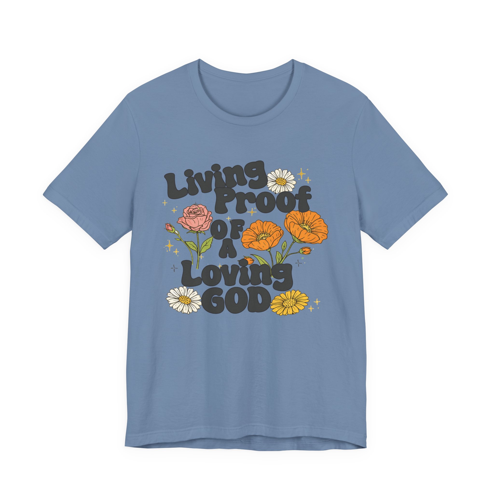 Living Proof of a Loving God T-Shirt - Image 35